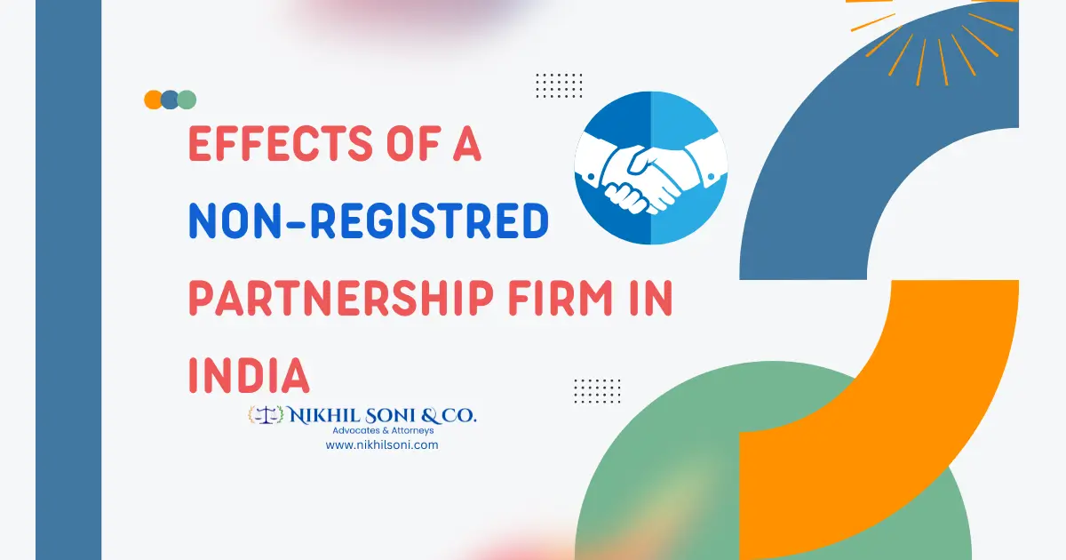 Effects of a Non-Registred Partnership Firm in India