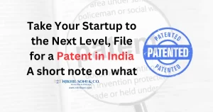 Startups should know before filing a patent in india