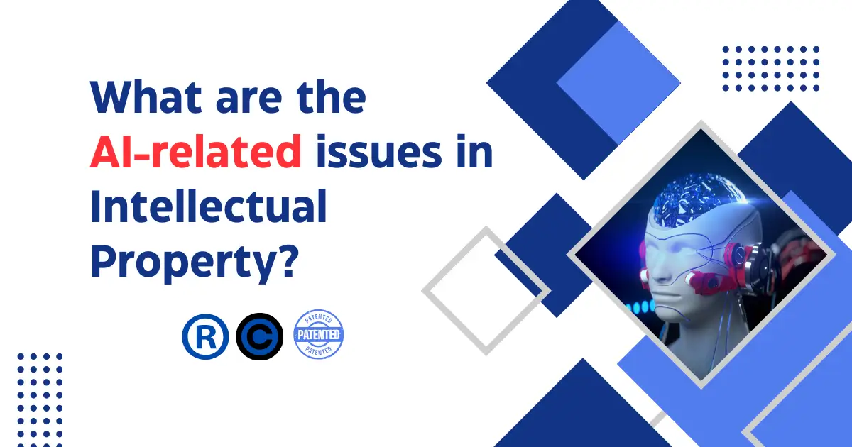 What are the AI-related issues in Intellectual property?