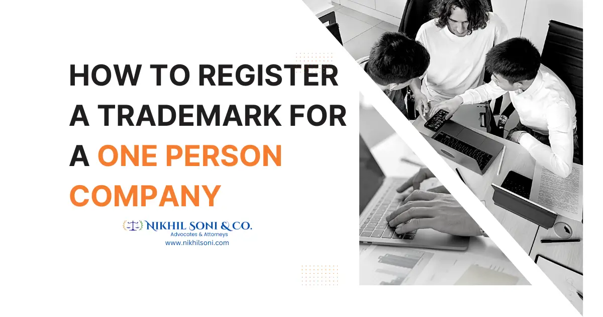 How to Register a Trademark for a One Person Company