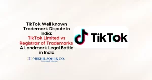 TikTok Well known Trademark Dispute in India