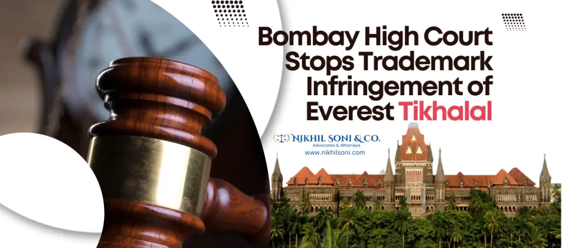 Bombay High Court Stops Trademark Infringement of Everest Tikhalal