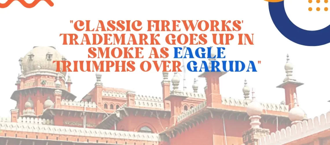 Classic Fireworks' Trademark Goes Up in Smoke as Eagle Triumphs Over Garuda