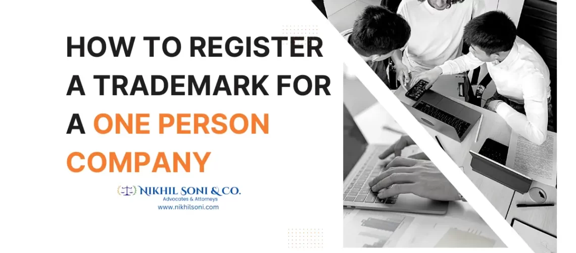 How to Register a Trademark for a One Person Company