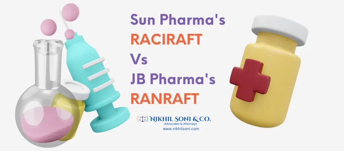 Sun Pharma's RACIRAFT Vs JB Pharma's RANRAFT